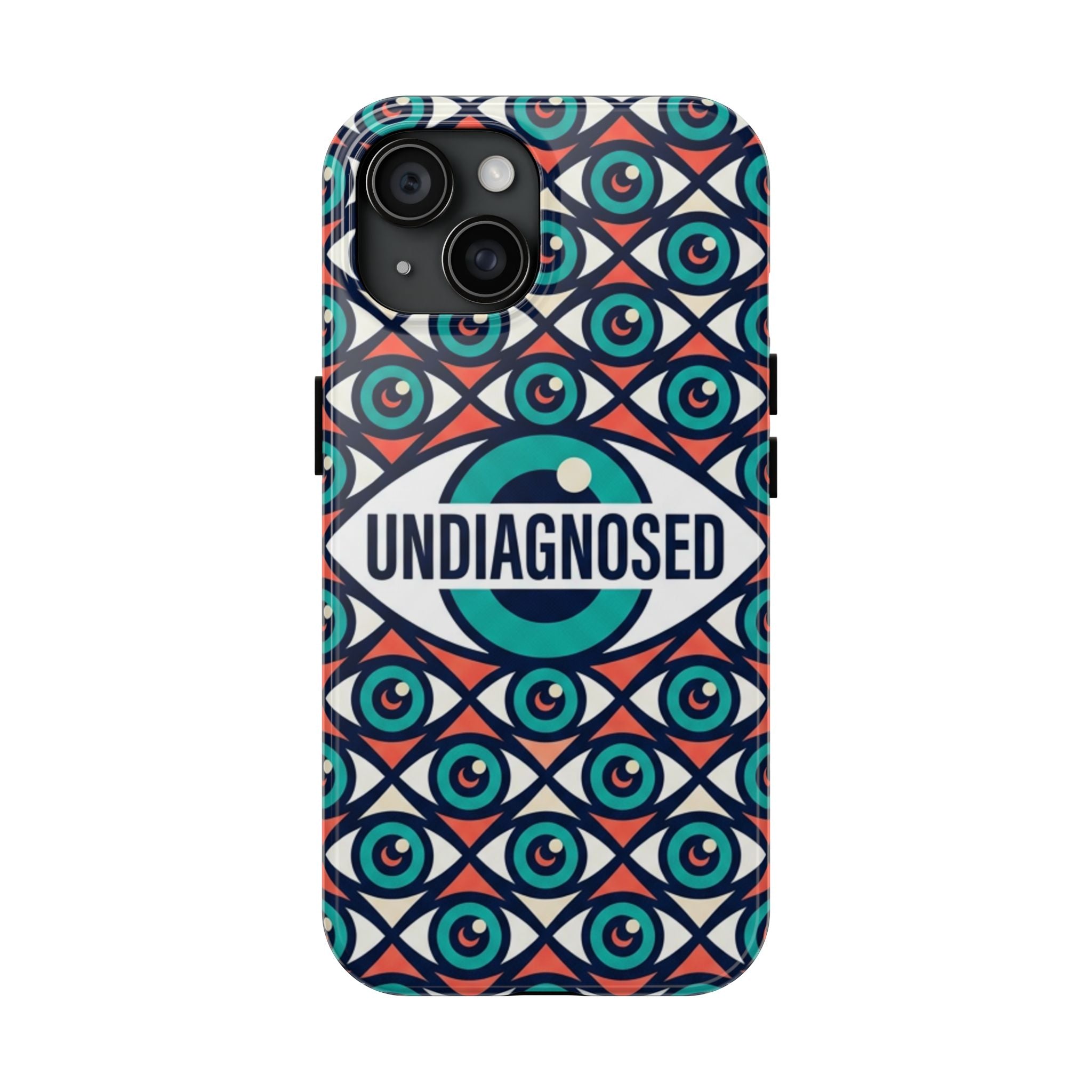 Eye Pattern - Undiagnosed™ Phone Case