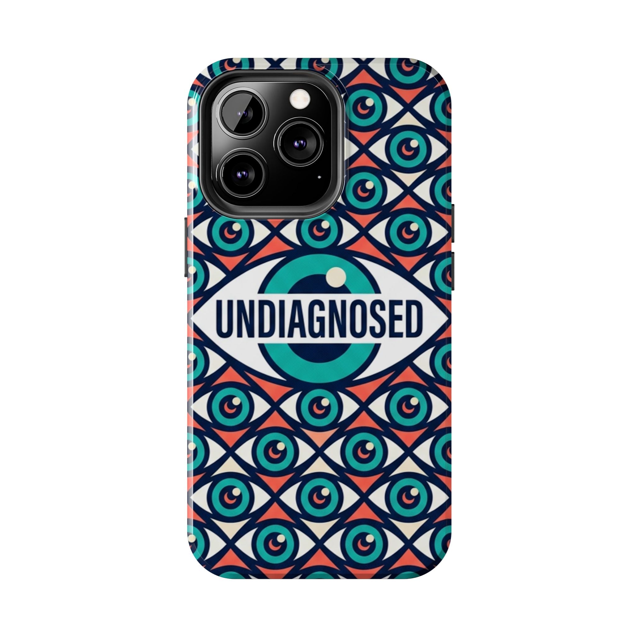 Eye Pattern - Undiagnosed™ Phone Case